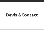 Devis &Contact