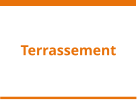 Terrassement